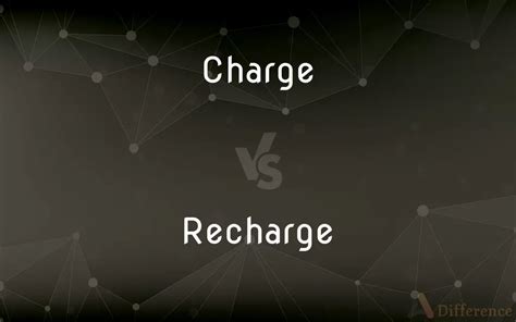 recharge übersetzung|difference between charge and recharge.